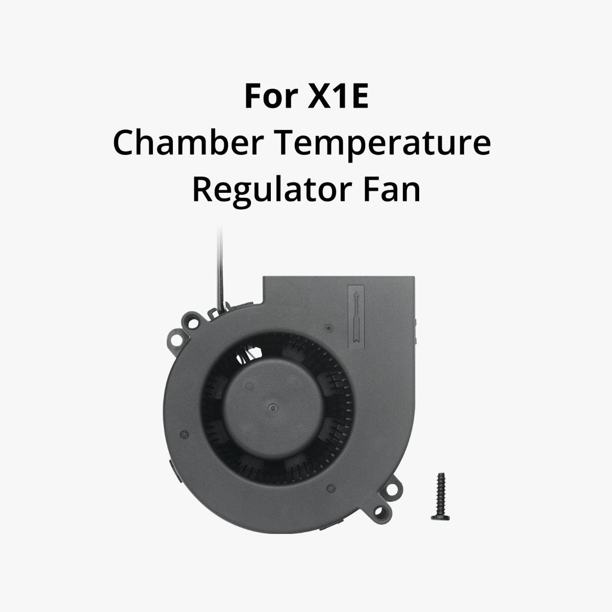 X1E - Chamber temperature regulator fan